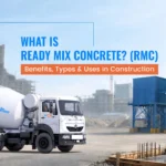 What is Ready Mix Concrete? Benefits, Types & Uses in Construction