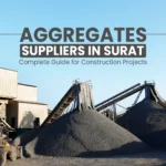Construction aggregate manufacturers in India: A complete guide for builders & infrastructure projects